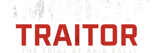 American Traitor: The Trial of Axis Sally