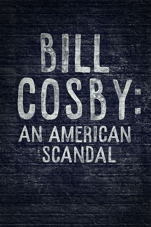 Bill Cosby: An American Scandal 2017