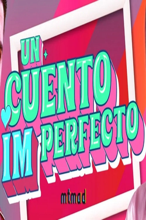 Un cuento imperfecto poster