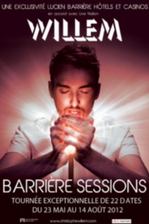 Christophe Willem, Barrière Sessions movie poster player