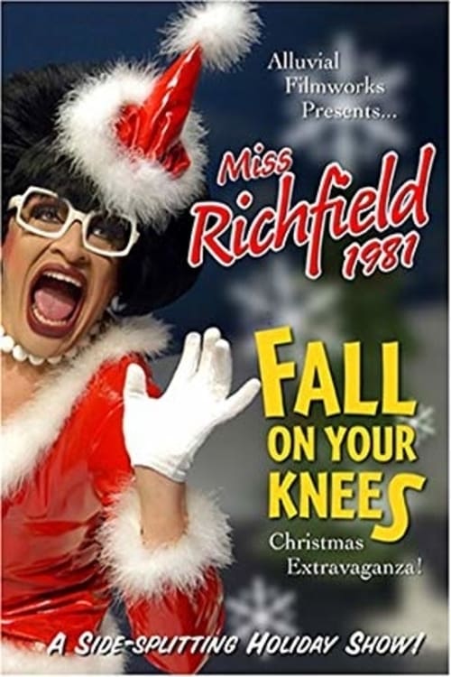 Miss Richfield 1981: Fall on Your Knees Christmas Extravaganza 2005