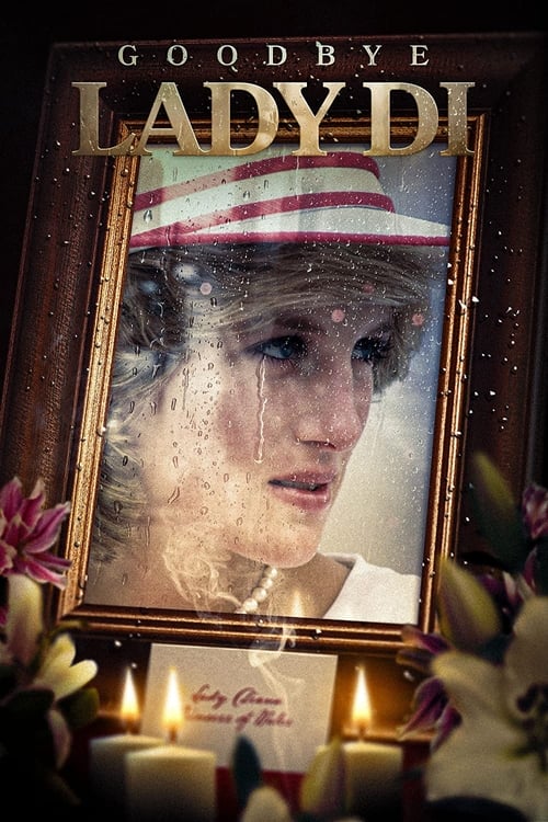 Goodbye Lady Di Movie Poster Image