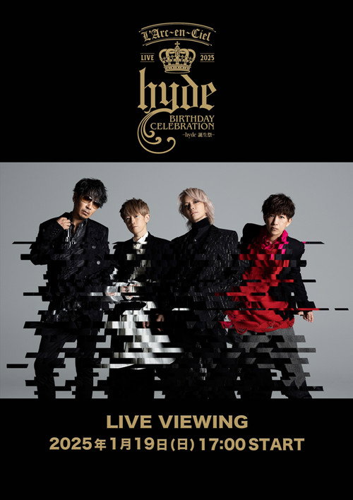 L'Arc-en-Ciel LIVE 2025 hyde BIRTHDAY CELEBRATION -hyde誕生祭-