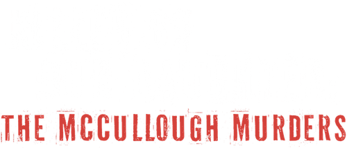 Killed by Our Daughter: The McCullough Murders