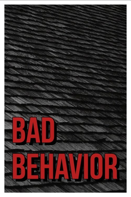 Watch Bad Behavior Online IMDB