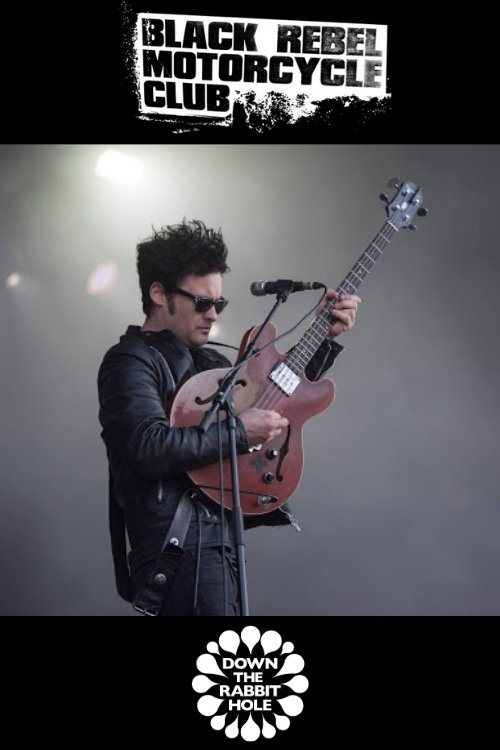 Black Rebel Motorcycle Club Down The Rabbit Hole 2018