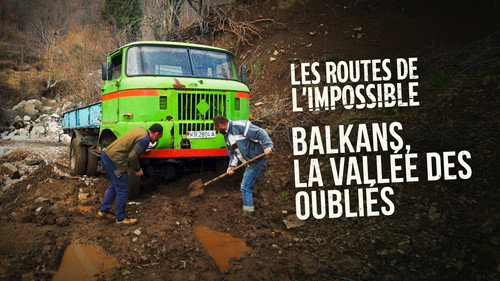 Image Balkans, la vallée des oubliés