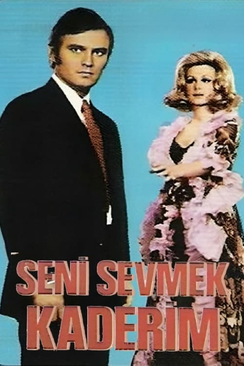 Seni Sevmek Kaderim (1971)