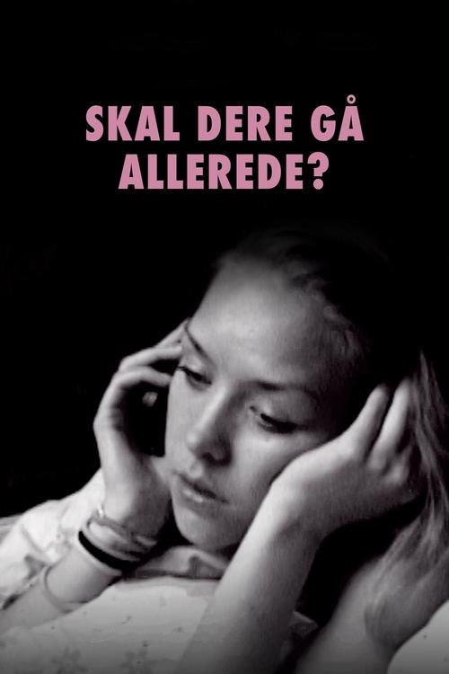 Skal dere gå allerede? (2019)