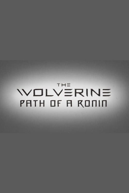 Poster The Wolverine: Path of a Ronin 2013