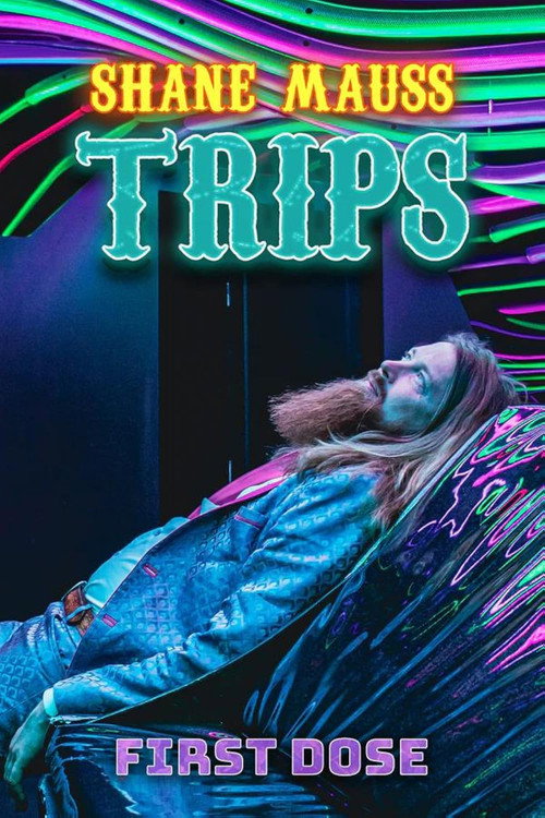 Shane Mauss: Trips: First Dose Poster