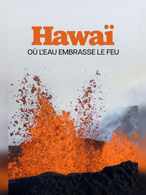 Naturwunder Hawaii, zwischen Feuer und Wasser