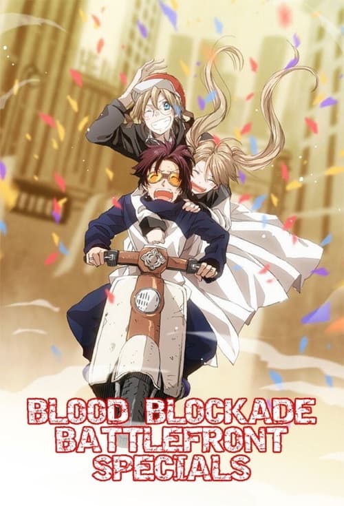 Blood Blockade Battlefront, S00 - (2015)