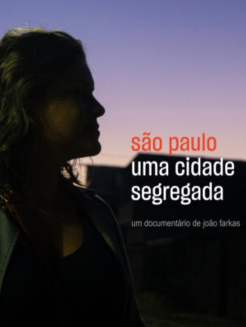 Póster oficial de São Paulo: Uma Cidade Segregada (2020) - Documentary