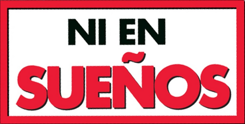 Ni en tus sueños