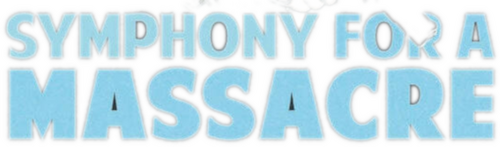 Symphony for a Massacre