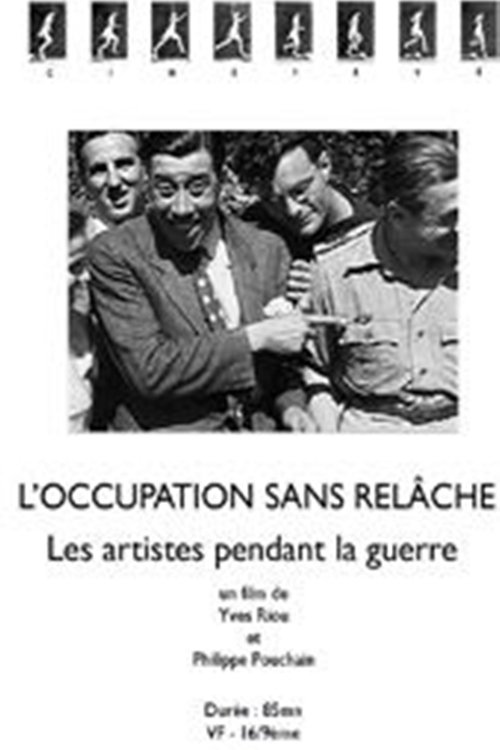 L'Occupation sans relâche - Les artistes pendant la guerre