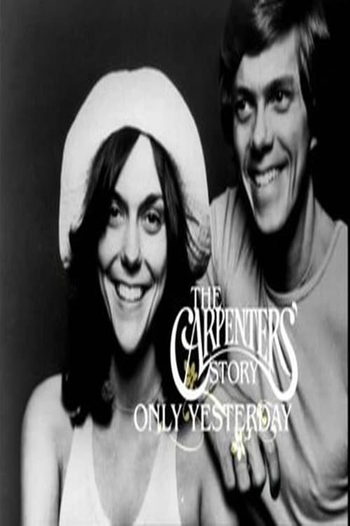 Only Yesterday - The Carpenters Story 2007