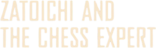 Zatoichi and the Chess Expert