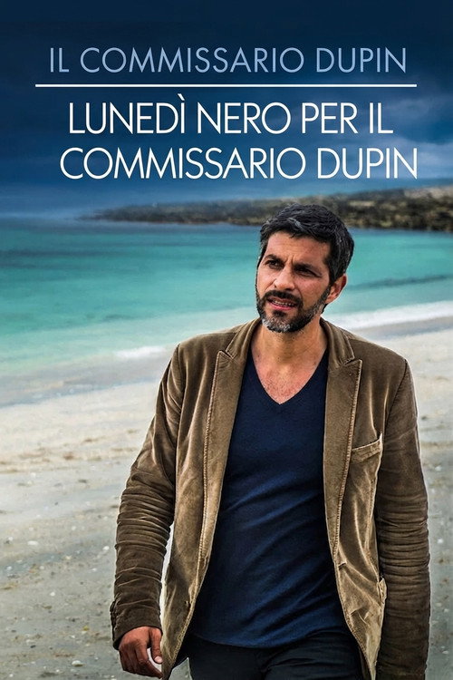 Il commissario Dupin - Lunedì nero per il commissario Dupin poster