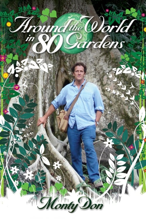 Around the World in 80 Gardens, S01 - (2008)