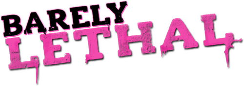 Barely Lethal