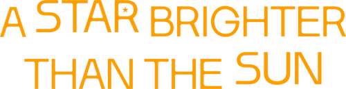 A Star Brighter than the Sun | FlixBox