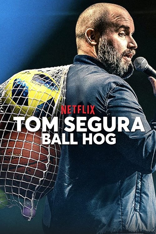 Tom Segura: Ball Hog movie poster player