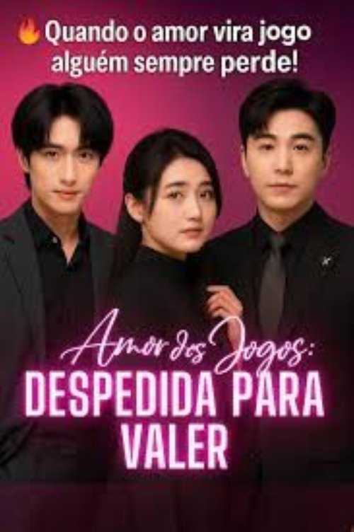 Amor dos Jogos Despedida Para Vale (2025) poster