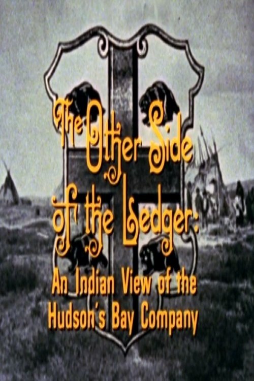 The Other Side of the Ledger: An Indian View of the Hudson's Bay Company 1972