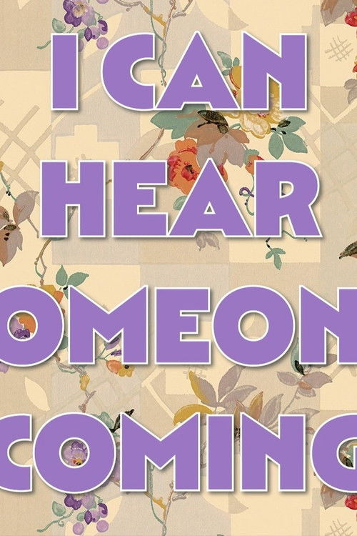 I can hear someone coming