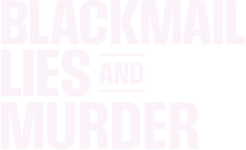 Blackmail, Lies and Murder