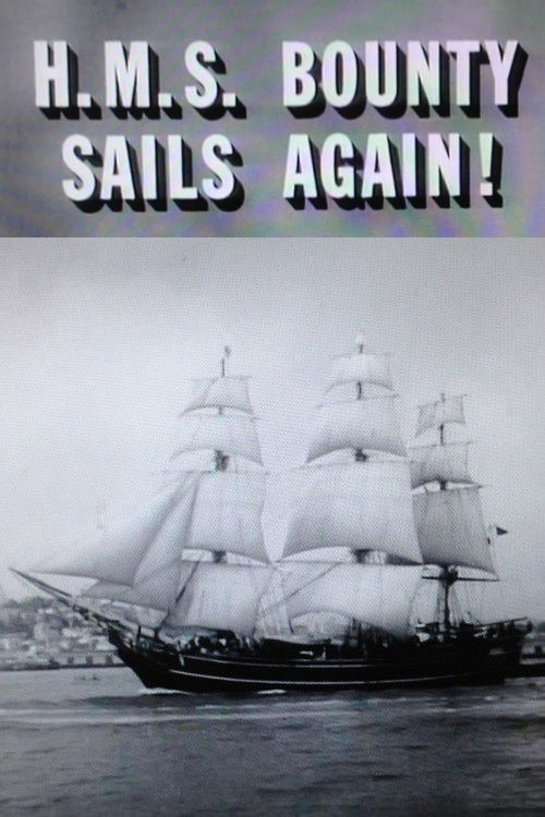 H.M.S. Bounty Sails Again!