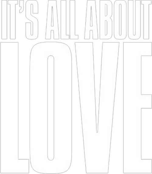 It's All About Love