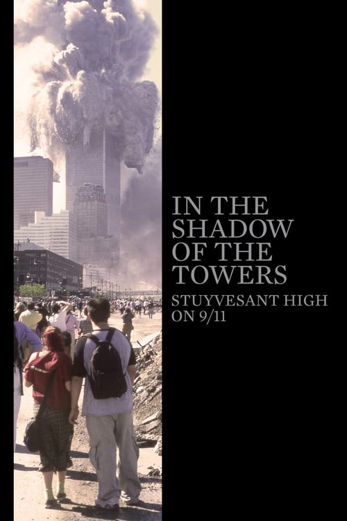 Poster In the Shadow of the Towers: Stuyvesant High on 9/11 2019