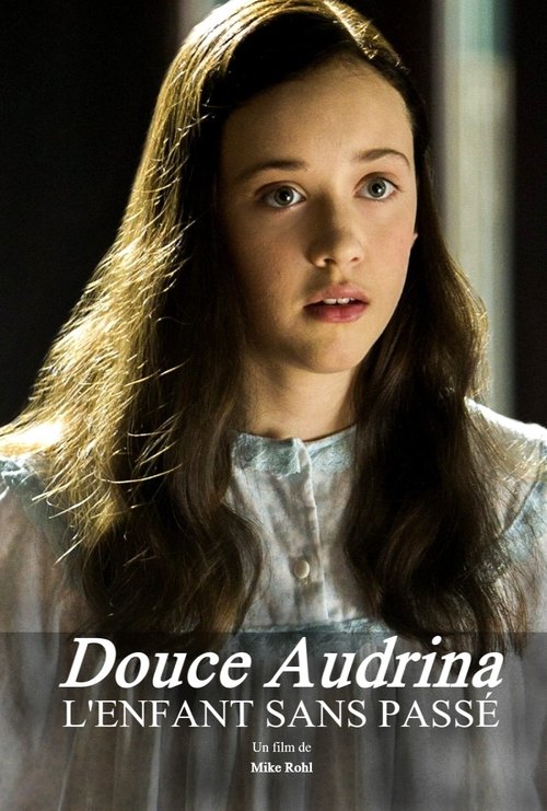Poster image du film Douce Audrina : l'enfant sans passé Douce Audrina : l'enfant sans passé