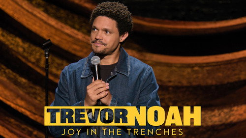 Trevor Noah: Joy in the Trenches