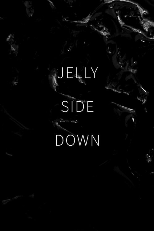 Jelly Side Down 2019