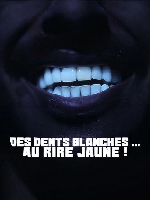 Des dents blanches... au rire jaune ! poster overlay