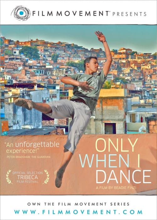 Only When I Dance (2009)