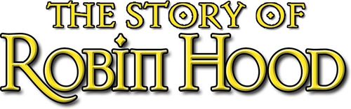 The Story of Robin Hood and His Merrie Men