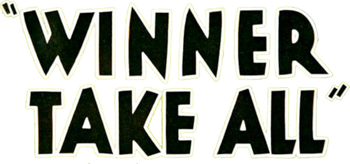 Winner Take All