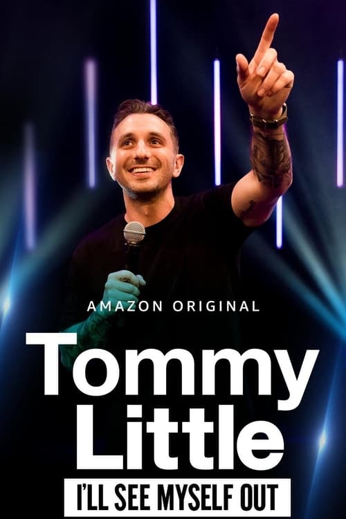 Where to stream Tommy Little: I'll See Myself Out