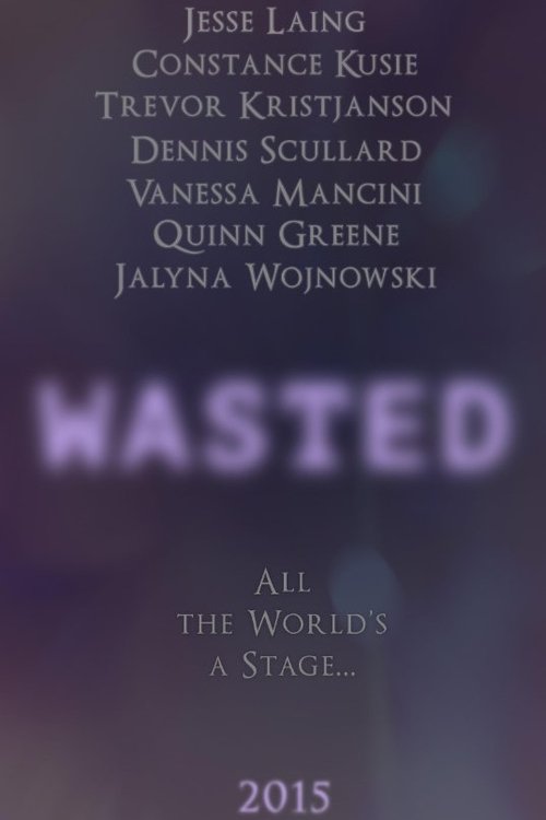 Wasted