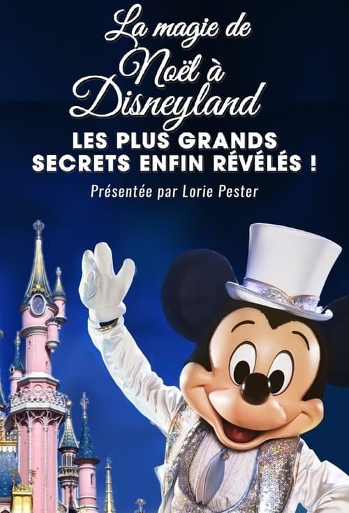 La Magie de Noël à Disneyland : Les Plus Grands Secrets Enfin Révélés ! - PulpMovies