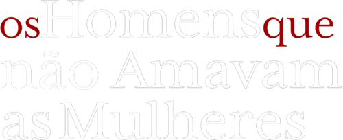 Os Homens Que Não Amavam as Mulheres
