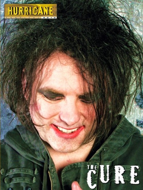 The Cure - Hurricane 2012 (2012) poster