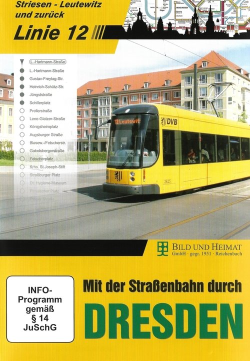 Mit der Straßenbahn durch Dresden - Linie 12 (2012)