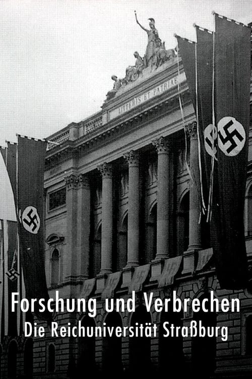 Forschung und Verbrechen: die Reichsuniversität Straßburg (2018) poster