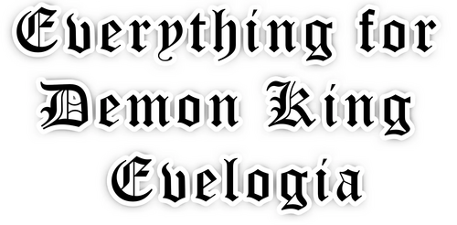 Everything for Demon King Evelogia